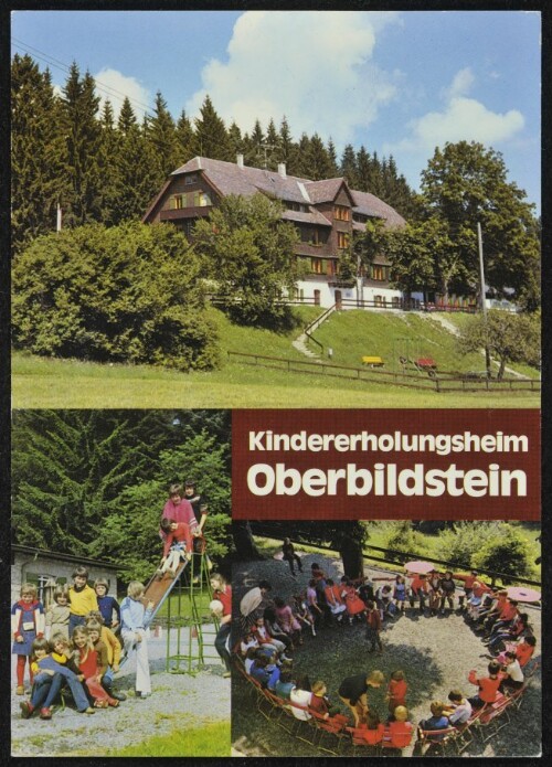 [Bildstein] Kindererholungsheim Oberbildstein : [Kindererholungsheim Oberbildstein A-6858 Schwarzach, Vlbg. Tel. 0 55 72 - 83 30 ...]