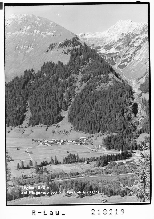 Kögeln bei Elbigenalp im Lechtal Tirol : [Kögeln bei Elbigenalp mit Blick zur Noppenspitze]