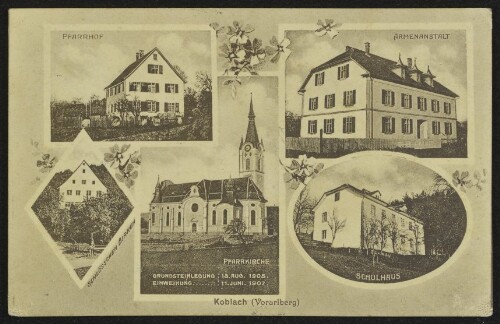 Koblach (Vorarlberg) : Pfarrhof : Armenanstalt : Schlösschen Birken : Pfarrkirche : Schulhaus ... ;
