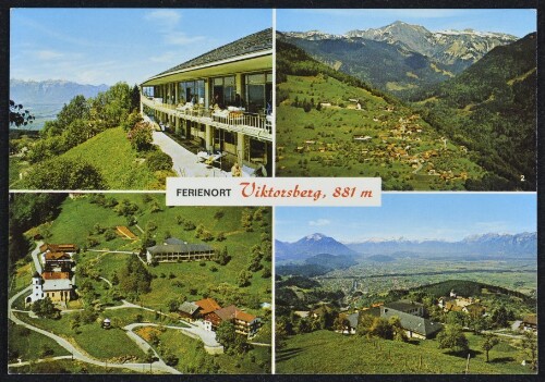 Ferienort Viktorsberg, 881 m : [Ferienort Viktorsberg, 881 m, Vorarlberg 1. Sonnenheilstätte 2. Viktorsberg geg. Hohen Freschen, 2006 m 3. Dorfbild v. Viktorsberg 4. Viktorsberg geg. Schweizer Berge und Rheintal ...]