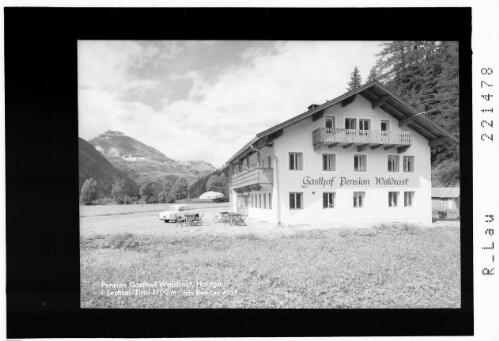 Pension Gasthof Waldrast / Holzgau im Lechtal 1100 m / Tirol