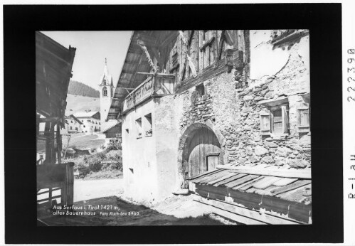 Aus Serfaus in Tirol 1421 m / altes Bauernhaus