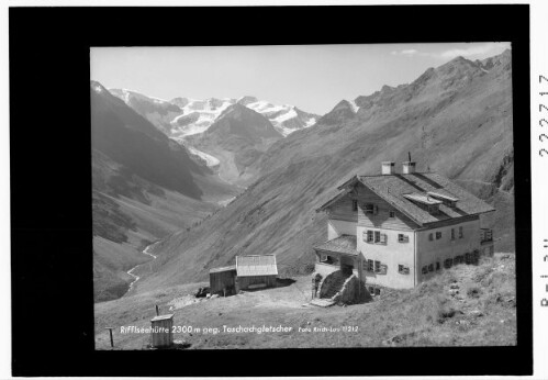 Rifflseehütte 2300 m gegen Taschachgletscher