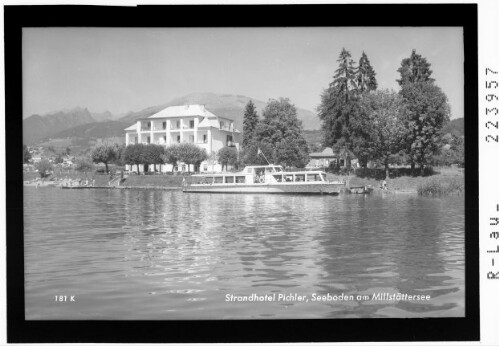 Strandhotel Pichler / Seeboden am Millstättersee