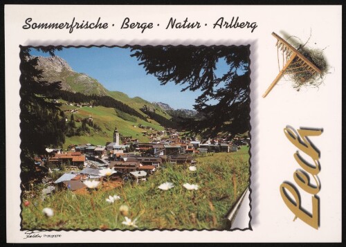 Lech : Sommerfrische ~ Berge ~ Natur ~ Arlberg : [Lech am Arlberg, 1500 m Auskunft: Tourismusbüro Lech Tel. 05583/2161-0 ...]