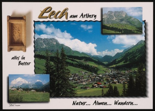 Lech am Arlberg alles in Butter : Natur ... Almen ... Wandern ... : [Lech am Arlberg, 1450 m Auskunft: Verkehrsamt A-6764 Lech Tel.: (0) 5583 - 21610 ...]