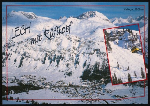 Lech : mit Rüfikopf : Valluga, 2809 m : [Internationaler Wintersportplatz Lech am Arlberg, 1450 m gegen Wösterspitze und Rüfikopf, 2362 m Vorarlberg, Österreich ...]