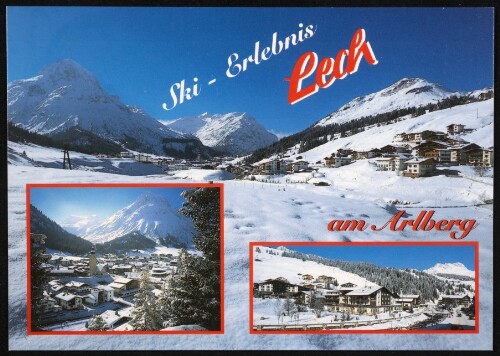 Ski - Erlebnis Lech am Arlberg : [Internationaler Wintersportplatz Lech am Arlberg, 1450 m gegen Omeshorn und Karhorn Vorarlberg, Österreich ...]