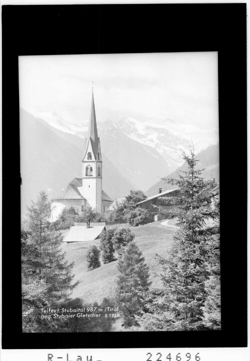 Telfes im Stubaital 987 m / Tirol gegen Stubaier Gletscher