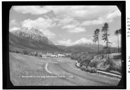 Barwies 881 m / Tirol gegen Hohe Munde 2661 m : [Fronhausen gegen Hohe Munde und Karwendelgebirge]