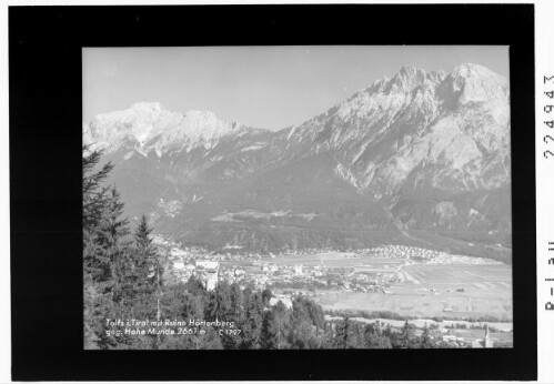 Telfs in Tirol mit Ruine Hörtenberg gegen Hohe Munde 2661 m : [Ruine Hörtenberg bei Pfaffenhofen mit Blick auf Telfs - Hochwand und Hohe Munde]