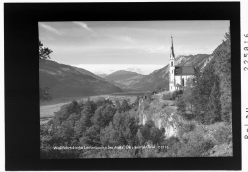 Wallfahrtskirche Locherboden bei Mötz / Oberinntal / Tirol