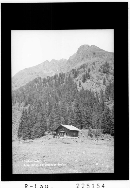 Sellraintal - Tirol / Ferienheim am Lusenser Boden : [Lüsenser Boden]