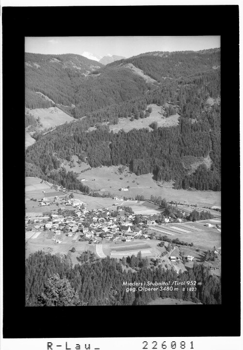 Mieders im Stubaital / Tirol 952 m gegen Olperer 3480 m