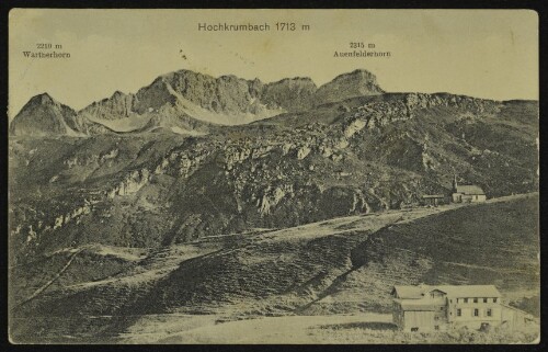 [Warth] Hochkrumbach 1713 m : Wartherhorn 2210 m ; Auenfelderhorn 2315 m ; [Postkarte ...]