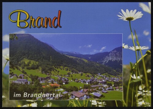 Brand im Brandnertal : [Brand im Brandnertal, Vorarlberg, Österreich ...]