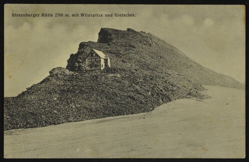 [Brand] Strassburger Hütte 2700 m. mit Wildspitze und Gletscher : [Correspondenz-Karte ...]