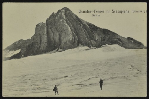 [Brand] Brandner-Ferner 2969 m mit Scesaplana (Vorarlberg.) : [Correspondenz-Karte ...]