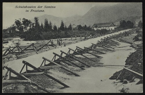 Schutzbauten der Samina in Frastanz : [Die Hochwasserkatastrophe in Vorarlberg am 15. und 16. Juni 1910 ...]