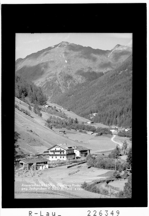 Ausserschmirn 1350 m / Gasthaus Fischer gegen Jochgrubenkopf 2457 m / Tirol