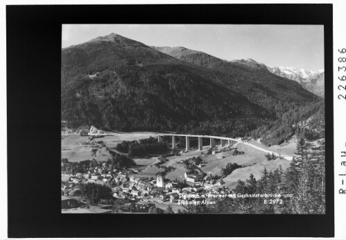 Steinach am Brenner mit Gschnitztalbrücke und Stubaier Alpen