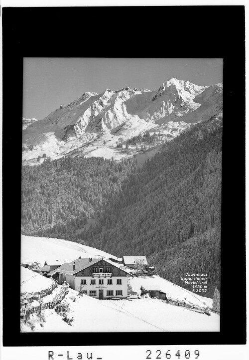 Alpenhaus Eppensteiner in Navis / Tirol 1450 m