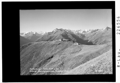 Starkenburger Hütte 2229 m mit Stubaier Gletscherpanorama Stubaital - Tirol