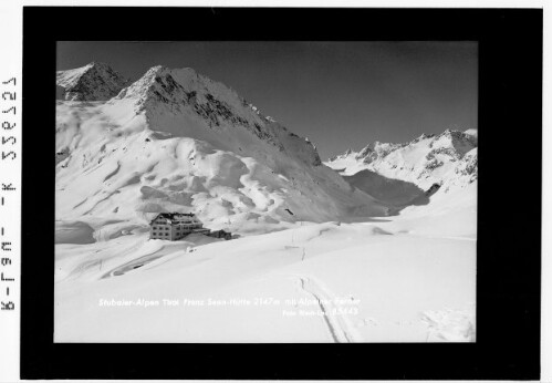 Stubaier Alpen / Tirol / Franz Senn Hütte 2147 m mit Alpeiner Ferner