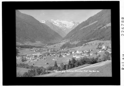 Fulpmes gegen Stubaier Gletscher / Tirol