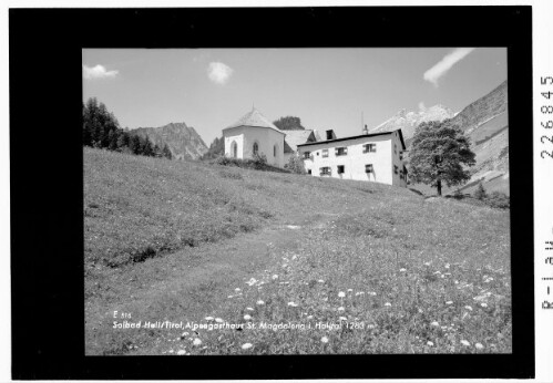 Solbad Hall / Tirol / Alpengasthaus St. Magdalena im Halltal 1283 m