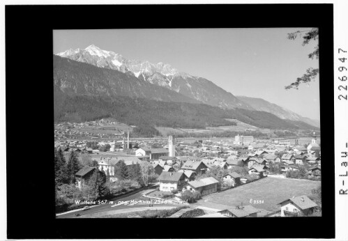 Wattens 567 m gegen Hochnissl 2546 m / Tirol