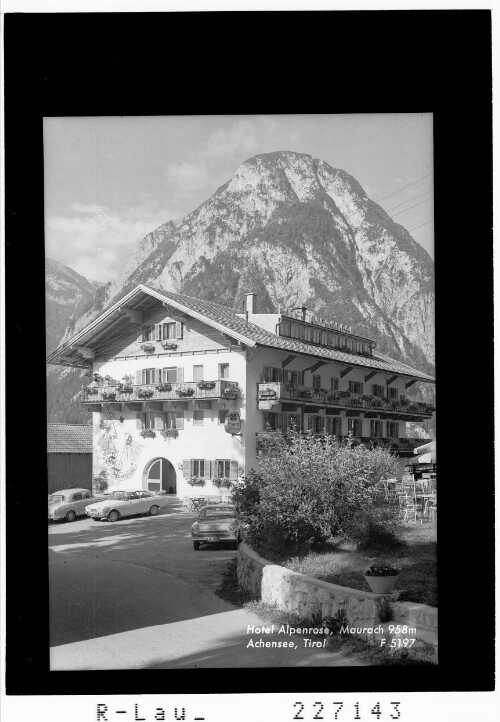 Hotel Alpenrose / Maurach 958 m / Achensee / Tirol