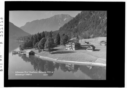 Achensee - Tirol / Gasthaus Geissalm 935 m gegen Bärenkopf 1989 m