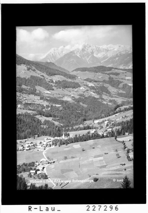 Alpbach in Tirol 973 m gegen Rofangruppe : [Alpbach gegen Karwendelgebirge mit Bettelwurf und Hochnisslspitze]