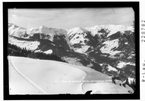 Blick auf Jochspitze 1963 m und Schatzberg 1968 m : [Blick auf Joelspitze 1964 m und Schatzberg 1898 m]