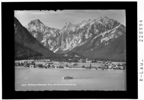 Pertisau Achensee / Tirol mit Karwendelgebirge : [Pertisau am Achensee gegen Sonnjoch und Schaufelspitze]