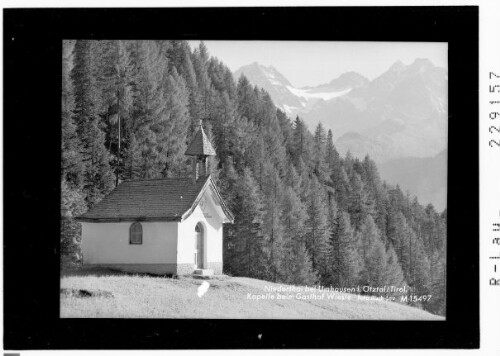 Niederthai bei Umhausen im Ötztal / Tirol / Kapelle beim Gasthof Wiesle