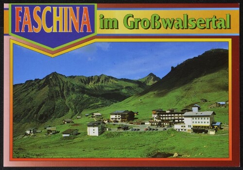 [Fontanella] Faschina im Großwalsertal : [Sommer - Freizeit - Erlebnis im wanderbaren Faschina, Vorarlberg - Austria ...]