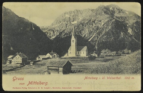 Gruss vom Mittelberg : Mittelberg i. kl. Walserthal 1212 m. : [Postkarte An ... in ...]