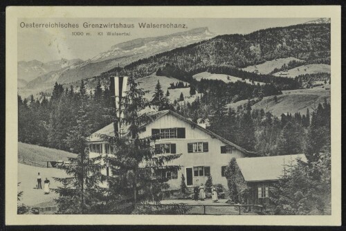 [Mittelberg Riezlern] Oesterreichisches Grenzwirtshaus Walserschanz, 1000 m. Kl. Walsertal