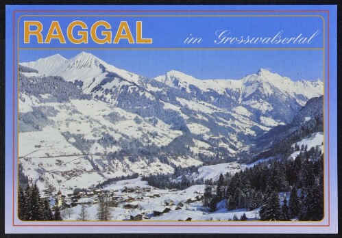 Raggal im Grosswalsertal : [Wintersport - Freizeit - Erlebnis im schönen Raggal 1016 m, Vorarlberg - Austria ...]