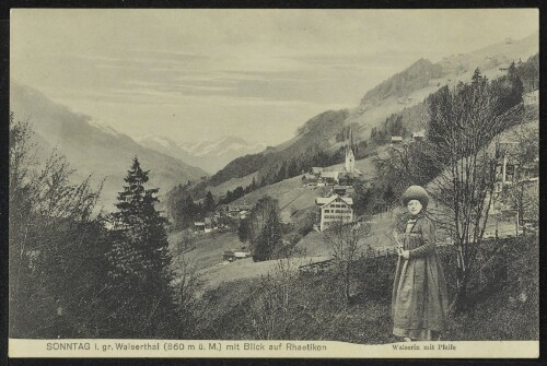 Sonntag i. gr. Walserthal (860 m ü. M.) mit Blick auf Rhaetikon : Walserin mit Pfeife