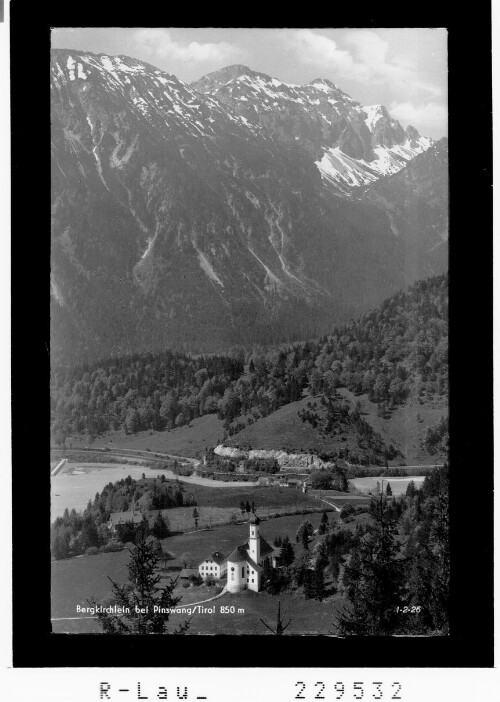 Bergkirchlein bei Pinswang / Tirol 850 m : [Pfarrkirche von Pinswang gegen Grosse Schlicke]