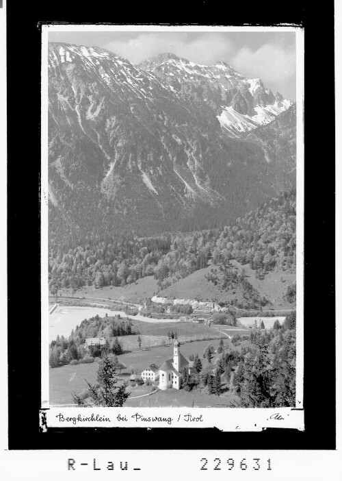 Bergkirchlein bei Pinswang / Tirol : [Pfarrkirche in Unterpinswang im Ausserfern gegen Grosse Schlicke / Tirol]