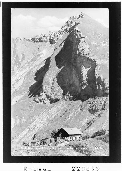 Tirol / Landsbergerhütte 1810 m mit Schochenspitze 2069 m