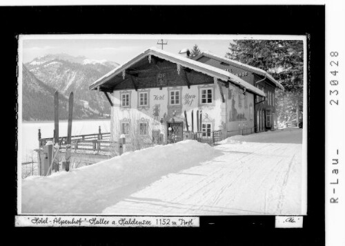 Hotel Alpenhof / Haller am Haldensee 1152 m / Tirol