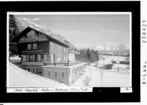 Hotel Alpenhof / Haller am Haldensee 1152 m / Tirol