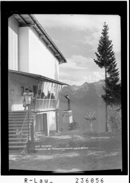 Bludenz / Bergstation der Muttersbergseilbahn gegen Rätikon