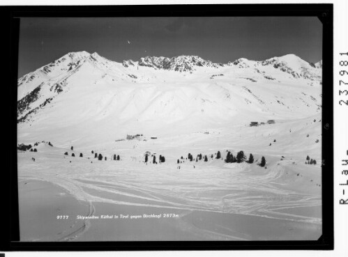 Skiparadies Küthai in Tirol gegen Birchkogl 2873 m : [Blick auf Kühtai gegen Pirchkogel - Irzwände und Mugkogel]