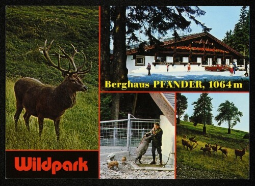 [Lochau] Berghaus Pfänder, 1064 m : Wildpark : [Berghaus und Wildpark Pfänder, 1064 m Bregenz am Bodensee ...]